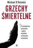 Okładka książki Grzechy śmiertelne. Przestępstwa seksualne i epoka