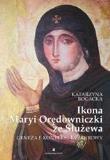 Ikona Maryi Orędowniczki ze Służewa. Geneza i .... Autor: Katarzyna Bogacka. Dadada.pl Okładka książki Ikona Maryi Orędowniczki ze Służewa. Geneza i ...