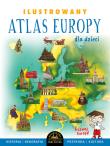 Ilustrowany atlas Europy dla dzieci. Autor: Szełęg Ewelina. Dadada.pl Okładka książki Ilustrowany atlas Europy dla dzieci