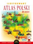 Ilustrowany atlas Polski dla dzieci. Autor: Szełęg Ewelina. Dadada.pl Okładka książki Ilustrowany atlas Polski dla dzieci