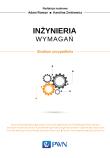 Inżynieria wymagań Studium przypadków. Autor: Zmitrowicz Karolina, Roman Adam. Dadada.pl Okładka książki Inżynieria wymagań Studium przypadków