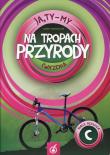Ja Ty My 1 Na tropach przyrody Ćwiczenia C. Autor: Joanna Białobrzeska. Dadada.pl Okładka książki Ja Ty My 1 Na tropach przyrody Ćwiczenia C