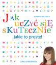 Jak uczyć się skutecznie jakie to proste. Autor: Vorderman Carol. Dadada.pl Okładka książki Jak uczyć się skutecznie jakie to proste