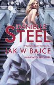 Jak w bajce. Autor: Danielle Steel. Dadada.pl Okładka książki Jak w bajce