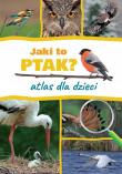 Jaki to ptak? Atlas dla dzieci. Autor: Marchowski Dominik. Dadada.pl Okładka książki Jaki to ptak? Atlas dla dzieci