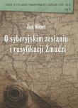 Okładka książki Jan Witort O syberyjskim zesłaniu i rusyfikacji Żmudzi
