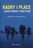 Kadry i płace - ujęcie prawne i praktyczne. Autor:   Praca zbiorowa. Dadada.pl Okładka książki Kadry i płace - ujęcie prawne i praktyczne