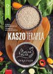 Kaszoterapia. Autor: Hanna Kowalczyk, Antoniszyn Tomasz. Dadada.pl Okładka książki Kaszoterapia