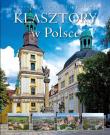 Klasztory w Polsce. Autor: Czapliński Konrad Kazimierz. Dadada.pl Okładka książki Klasztory w Polsce