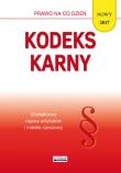 Kodeks karny 2017. Autor: Koniuszek Ewelina [opracowanie. Dadada.pl Okładka książki Kodeks karny 2017