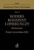 Kodeks rodzinny i opiekuńczy Komentarz Przepisy wprowadzające KRO. Autor: praca zbiorowa. Dadada.pl Okładka książki Kodeks rodzinny i opiekuńczy Komentarz Przepisy wprowadzające KRO