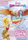 Okładka książki Koloruj, czytaj, naklejaj. Barbie Dreamtopia. Opowieść filmowa