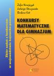Konkursy matematyczne dla gimnazjum wyd. 2017. Autor: Narojczyk Zofia, Sterczewska Jadwiga, Kot Barbara. Dadada.pl Okładka książki Konkursy matematyczne dla gimnazjum wyd. 2017