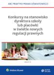 Konkursy na stanowisko dyrektora szkoły lub placówki w świetle nowych regulacji prawnych. Autor: Agata Piszko. Dadada.pl Okładka książki Konkursy na stanowisko dyrektora szkoły lub placówki w świetle nowych regulacji prawnych