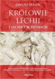 Królowie Lechii i Lechici w dziejach. Autor: Bieszk Janusz. Dadada.pl Okładka książki Królowie Lechii i Lechici w dziejach