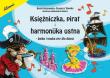 Księżniczka pirat i harmonijka ustna. Autor: Kossowska Beata, Templin Grzegorz. Dadada.pl Okładka książki Księżniczka pirat i harmonijka ustna