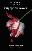 Księżyc w nowiu. Autor: Stephenie Meyer. Dadada.pl Okładka książki Księżyc w nowiu