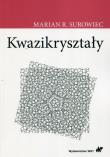 Kwazikryształy. Autor: Surowiec Marian S.. Dadada.pl Okładka książki Kwazikryształy