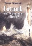 Latarnik  oraz Wspomnienie z Maripozy. Autor: Henryk Sienkiewicz. Dadada.pl Okładka książki Latarnik  oraz Wspomnienie z Maripozy