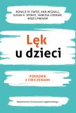 Lęk u dzieci. Poradnik z ćwiczeniami. Autor: Rappe Ronald M., Wignall Ann, Spence Susan H.. Dadada.pl Okładka książki Lęk u dzieci. Poradnik z ćwiczeniami