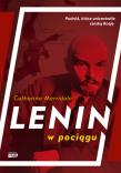 Lenin w pociągu. Autor: Merridale Catherine. Dadada.pl Okładka książki Lenin w pociągu