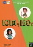 Lola y Leo 2 Libro del alumno A1.2. Autor: Marcela Fritzler, Francisco Lara, Daiane Reis. Dadada.pl Okładka książki Lola y Leo 2 Libro del alumno A1.2