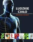 Okładka książki Ludzkie ciało. Przewodnik rodzinny