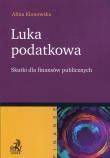 Luka podatkowa Skutki dla finansów publicznych. Autor: Alina Klonowska. Dadada.pl Okładka książki Luka podatkowa Skutki dla finansów publicznych