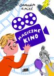 Magiczne kino. Autor: Joanna Kmieć. Dadada.pl Okładka książki Magiczne kino