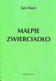 Małpie zwierciadło. Autor: Marx Jan. Dadada.pl Okładka książki Małpie zwierciadło