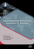 Międzynarodowa współpraca gospodarczo-obronna. Wydawca: Elipsa. Dadada.pl Opakowanie Międzynarodowa współpraca gospodarczo-obronna
