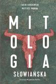 Mitologia słowiańska. Autor: Bobrowski Jakub, Wrona Mateusz. Dadada.pl Okładka książki Mitologia słowiańska