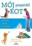 Mój przyjaciel kot - zabawa tresura dyscyplina. Autor: Arrowsmith Claire. Dadada.pl Okładka książki Mój przyjaciel kot - zabawa tresura dyscyplina