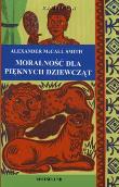 Moralność dla pięknych dziewcząt. Autor: Alexander McCall Smith. Dadada.pl Okładka książki Moralność dla pięknych dziewcząt
