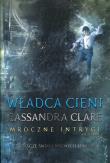 Mroczne Intrygi Księga 2 Władca cieni. Autor: Clare Cassandra. Dadada.pl Okładka książki Mroczne Intrygi Księga 2 Władca cieni