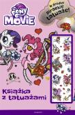 Okładka książki My Little Pony The Movie Książka z tatuażami