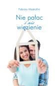 Nie pałac i nie więzienie. Autor: Mastrofini Fabrizio. Dadada.pl Okładka książki Nie pałac i nie więzienie