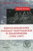 Niepodległościowe oddziały partyzanckie.... Autor: Korkuć Maciej. Dadada.pl Okładka książki Niepodległościowe oddziały partyzanckie...