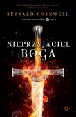Nieprzyjaciel Boga. Autor: Bernard Cornwell. Dadada.pl Okładka książki Nieprzyjaciel Boga