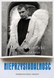 Nieprzysiadalność. Autobiografia. Autor: Świetlicki Marcin, Księżyk Rafał. Dadada.pl Okładka książki Nieprzysiadalność. Autobiografia