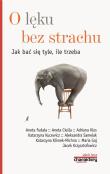 O lęku bez strachu Jak bać się tyle ile trzeba. Autor: Opracowanie zbiorowe. Dadada.pl Okładka książki O lęku bez strachu Jak bać się tyle ile trzeba
