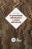 Okładka książki O powołaniu adwokatury i sztuce obrończej