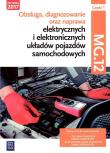 Obsługa, diagnozowanie oraz naprawa elektrycznych i elektronicznych układów pojazdów samochodowych. Kwalifikacja MG.12. Część 1Podręcznik do nauki zawodów technik pojazdów samochodowych i elektromechanik pojazdów samochodowych. Szkoły ponadgimnazjalne. Autor: Grzegorz Dyga, Trawiński Grzegorz. Dadada.pl Okładka książki Obsługa, diagnozowanie oraz naprawa elektrycznych i elektronicznych układów pojazdów samochodowych. Kwalifikacja MG.12. Część 1Podręcznik do nauki zawodów technik pojazdów samochodowych i elektromechanik pojazdów samochodowych. Szkoły ponadgimnazjalne