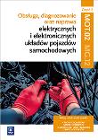 Obsługa, diagnozowanie oraz naprawa elektrycznych i elektronicznych układów pojazdów samochodowych. Kwalifikacja MG.12. Część 2Podręcznik do nauki zawodów technik pojazdów samochodowych i elektromechanik pojazdów samochodowych. Szkoły ponadgimnazjalne. Autor: Grzegorz Dyga, Trawiński Grzegorz. Dadada.pl Okładka książki Obsługa, diagnozowanie oraz naprawa elektrycznych i elektronicznych układów pojazdów samochodowych. Kwalifikacja MG.12. Część 2Podręcznik do nauki zawodów technik pojazdów samochodowych i elektromechanik pojazdów samochodowych. Szkoły ponadgimnazjalne