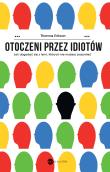 Otoczeni przez idiotów. Autor: Erikson Thomas. Dadada.pl Okładka książki Otoczeni przez idiotów