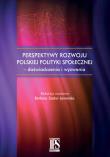 Perspektywy rozwoju polskiej polityki społecznej - doświadczenia i wyzwania. Wydawca: Elipsa. Dadada.pl Opakowanie Perspektywy rozwoju polskiej polityki społecznej - doświadczenia i wyzwania