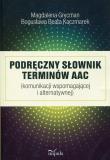 Okładka książki Podręczny słownik terminów AAC