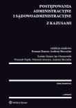 Postępowania administracyjne i sądowoadministracyjne z kazusami. Autor: Hauser Roman, Piątek Wojciech, Sawczyn Wojciech, Skoczylas Andrzej, Olszanowski Jan. Dadada.pl Okładka książki Postępowania administracyjne i sądowoadministracyjne z kazusami
