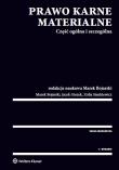 Prawo karne materialne. Część ogólna i szczególna. Autor: Bojarski Marek, Giezek Jacek, Sienkiewicz Zofia. Dadada.pl Okładka książki Prawo karne materialne. Część ogólna i szczególna