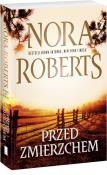 Przed zmierzchem. Autor: Nora Roberts, Magdalena Rabsztyn. Dadada.pl Okładka książki Przed zmierzchem